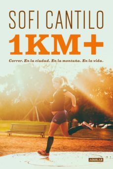 un kilometro mas (ebook)-sofi cantilo-9789877352658