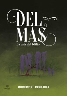 del mas: la raíz del idilio (ebook)-roberto doglioli-9789878172958