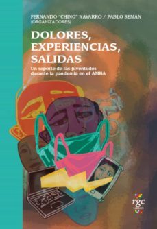 dolores, experiencias, salidas (ebook)-pablo seman-fernando "chino" navarro-9789878488158