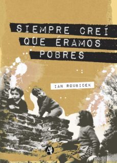 siempre crei que eramos pobres (ebook)-ian roubicek-9789878704258