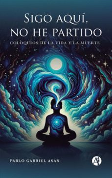 sigo aqui, no he partido (ebook)-pablo gabriel asan-9789878748658