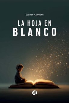 la hoja en blanco (ebook)-eduardo anastasio oyarzun-9789878770758