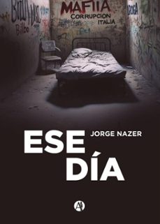 ese dia (ebook)-jorge nazer-9789878773858