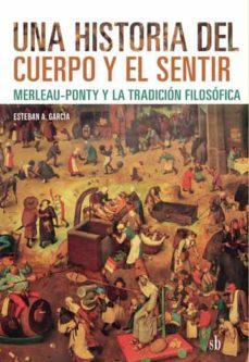 una historia del cuerpo y el sentir (ebook)-esteban a. garcia-9789878918617