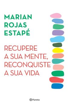 recupere a sua mente. reconquiste a sua vida (ebook)-marian rojas-9789895870158
