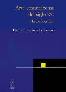 arte costarricense del siglo xx (ebook)-carlos francisco echeverria-9789930519158