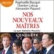 nos nouveaux maitres (audiolibro)-raphaelle bacque-alexandre piquard-damien leloup-9791035422158