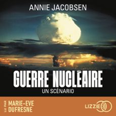 guerre nucleaire - un scenario (audiolibro)-annie jacobsen-9791036640858