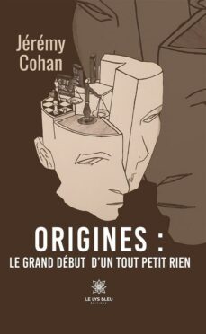 origines : le grand debut dun tout petit rien (ebook)-9791037783158