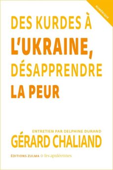 des kurdes a l'ukraine, desapprendre la peur (ebook)-gerard chaliand-9791038702158