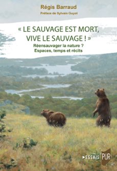 le sauvage est mort, vive le sauvage !  (ebook)-régis barraud-9791041309658