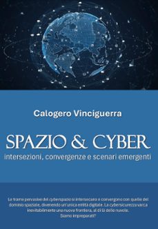 spazio &amp; cyber. intersezioni, convergenze e scenari emergenti (ebook)-9791222719658