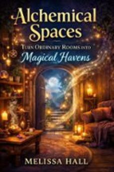 alchemical spaces (ebook)-melissa hall-9791224448358