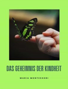 das geheimnis der kindheit (ubersetzt) (ebook)-maria montessori-9791255367758