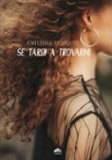 se tardi a trovarmi (ebook)-emiliana erriquez-9791257261658