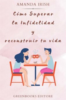 como superar la infidelidad y reconstruir tu vida (ebook)-amanda irish-9791259716958