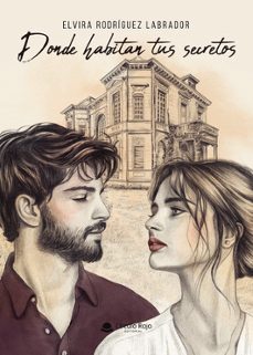 donde habitan tus secretos-elvira rodriguez labrador-9791370160258