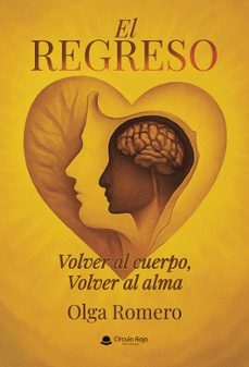 el regreso. volver al cuerpo, volver al alma-olga romero-9791370354558