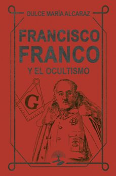 francisco franco y el ocultismo (ebook)-9791387586058