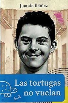 las tortugas no vuelan-juande ibañez-9791387720858
