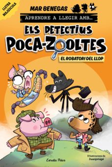 aprendre a llegir amb els detectius poca-zooltes 11. el robatori del llop-mar benegas-9791387783358