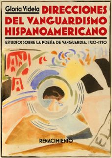 direcciones del vanguardismo hispanoamericano-gloria videla-9791387939458