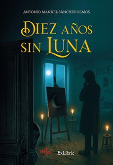 (i.b.d.) diez años sin luna-antonio manuel sanchez olmos-9791387944858