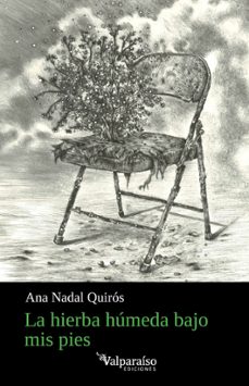 la hierba húmeda bajo mis pies-ana nadal quiros-9791388007958