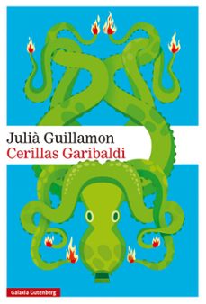 cerillas garibaldi (ebook)-julia guillamon-9791388019258