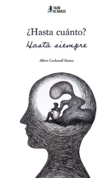 ¿hasta cuánto? hasta siempre-albert carbonell ibañez-9791388190858