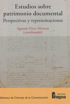 estudios sobre patrimonio documental: perspectivas y representaci ones-agustin vivas moreno-9791399002058