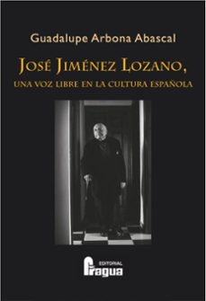 jose jimenez lozano, una voz libre en la cultura española-guadalupe arbona abascal-9791399066258