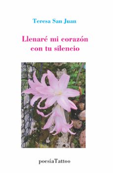 llenare mi corazon con tu silencio-teresa san juan-9791399125658