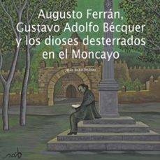 augusto ferrán, gustavo adolfo bécquer y los dioses desterrados e n el moncayo-jesus rubio jimenez-9791399217858