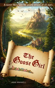 the goose girl: a queer fairy tale (ebook)-anne maxwell-9798227179258