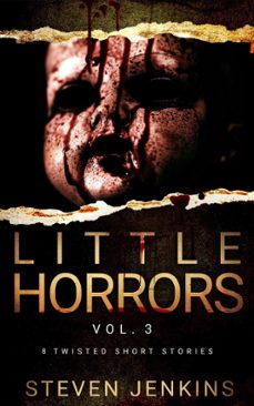 little horrors: vol. 3 (ebook)-steven jenkins-9798227210258