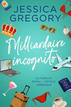 milliardaire incognito (ebook)-jessica gregory-9798230090458