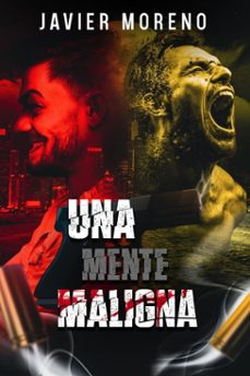 una mente maligna (ebook)-javier moreno-9798230385158