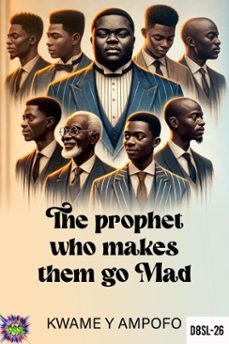 the prophet who makes them go mad (ebook)-prince karpos-kwame y ampofo-9798230749158