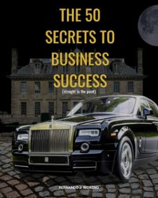 the 50 secrets to business success (ebook)-fernando moreno-9798230750758