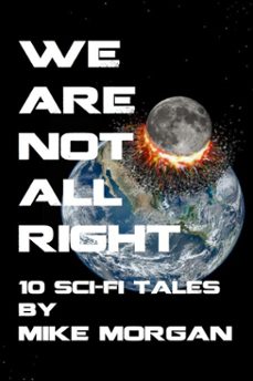 we are not all right (ebook)-mike morgan-9798230928058