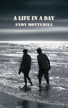a life in a day (ebook)-andy botterill-9798231360758