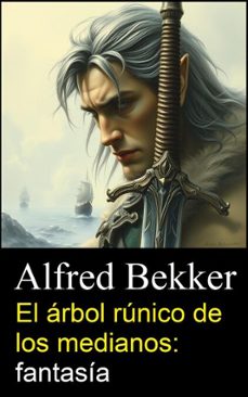 el arbol runico de los medianos: fantasia (ebook)-alfred bekker-9798232291358