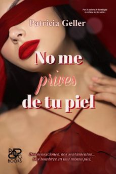 no me prives de tu piel (ebook)-patricia geller-9798232436858