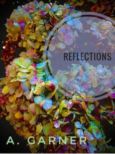 reflections (ebook)-angela garner-9798232682958