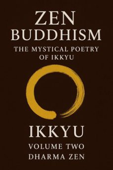zen buddhism: the mystical poetry of ikkyu, vol 2 (ebook)-9798232870058