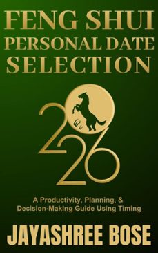 feng shui personal date selection guide 2026 (ebook)-jayashree bose-9798233380358