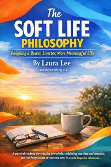 the soft life philosophy (ebook)-laura lee-9798233422058
