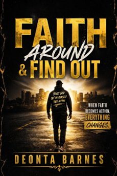 faith around &amp; find out (ebook)-deonta barnes-9798233880858
