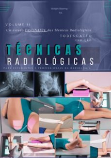 tecnicas radiologicas volume ii (ebook)-prof. titodescatto-9798332712258